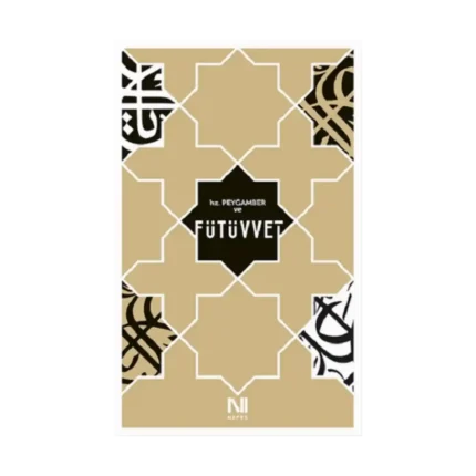 Hz. Peygamber ve Fütüvvet