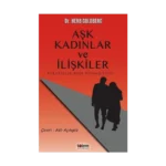 Aşk Kadınlar ve İlişkiler