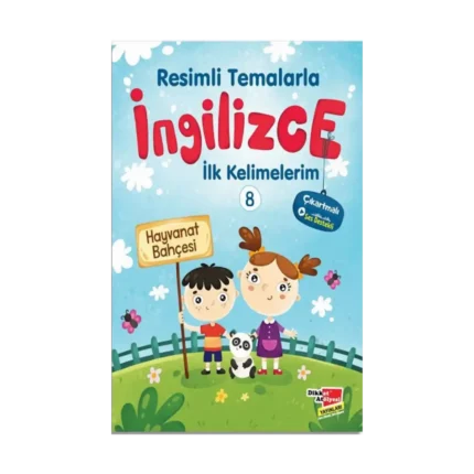 Resimli Temalarla İngilizce İlk Kelimelerim 8 - Hayvanat Bahçesi