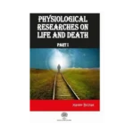 Physiological Researches On Life and Death Part 1