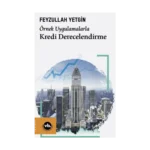 Örnek Uygulamalarla Kredi Derecelendirme