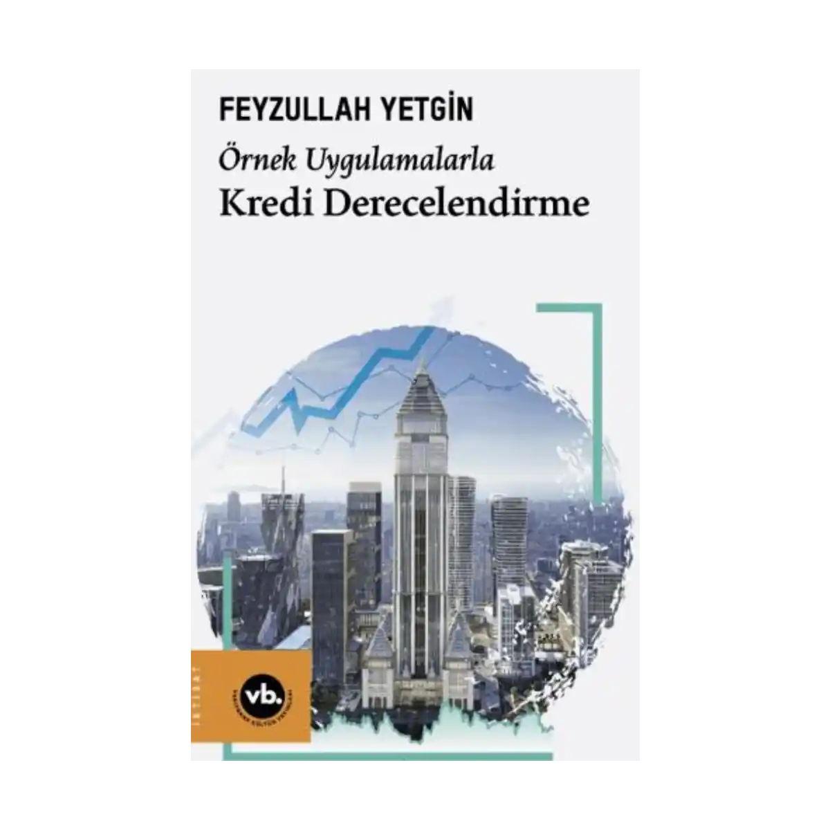ac9fa-ornek-uygulamalarla-kredi-derecelendirme-1-1.webp Örnek Uygulamalarla Kredi Derecelendirme - Görsel 1