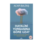 Hayalini Yorganına Göre Uzat