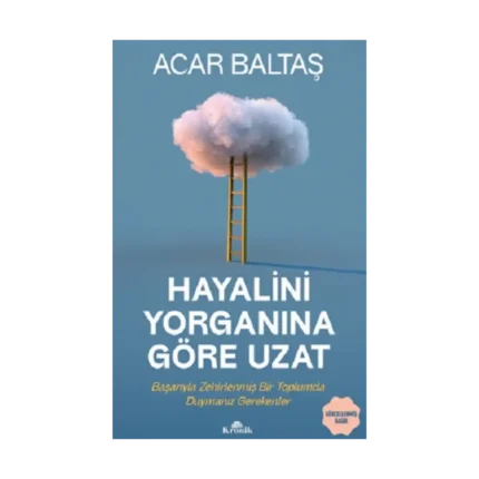 Hayalini Yorganına Göre Uzat