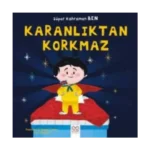 Süper Kahraman BEN Serisi - Karanlıktan Korkmaz