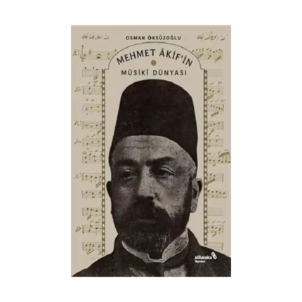 Mehmet Akif’in Musiki Dünyası