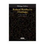 Roland Barthes’ın Dostluğu