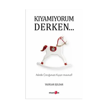 Kıyamıyorum Derken