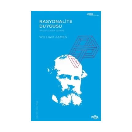 Rasyonalite Duygusu – Bilgi ve Eylem Üzerine