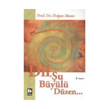 Dil, Şu Büyülü Düzen