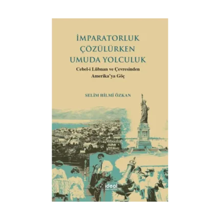 İmparatorluk Çözülürken Umuda Yolculuk