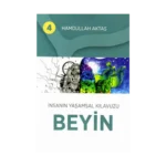 İnsanın Yaşamsal Kılavuzu Beyin