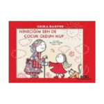 Nineciğim Sen de Çocuk Oldun mu?