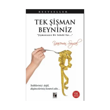 Tek Şişman Beyniniz