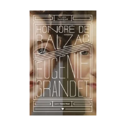 Eugenie Grandet - Klasik Kadınlar