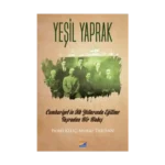 Yeşil Yaprak - Cumhuriyet’in İlk Yıllarında Eğitime Taşradan Bir Bakış