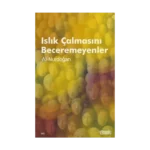 Islık Çalmasını Beceremeyenler