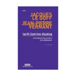 Tarih Üzerine Diyalog / Emmanuel Laurentin ile Söyleşiler