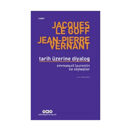 Tarih Üzerine Diyalog / Emmanuel Laurentin ile Söyleşiler