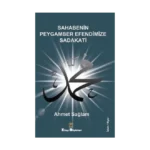 Sahabenin Peygamber Efendimize Sadakati