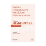 İnsanın İyilikleri Suya Kötülükleri Mermere Yazılır