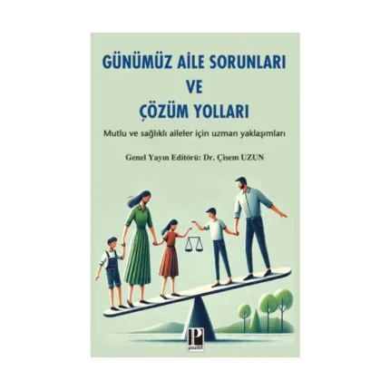 Günümüz Aile Sorunları ve Çözüm Yolları