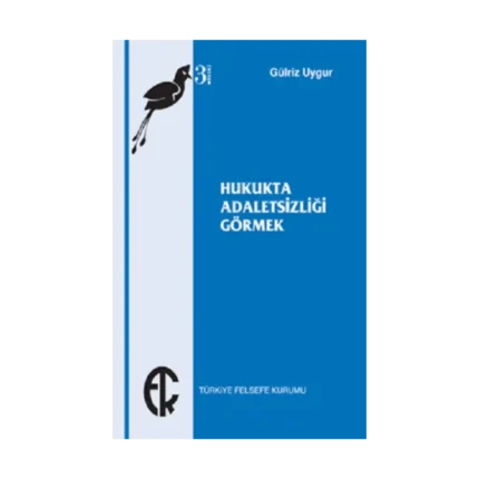 Hukukta Adaletsizliği Görmek