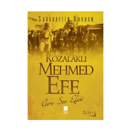 Kozalaklı Mehmed Efe 2.Cilt
