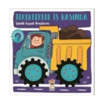 İşkolik İnşaat Araçlarım - Tekerlekler İş Başında