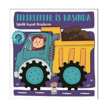 İşkolik İnşaat Araçlarım - Tekerlekler İş Başında