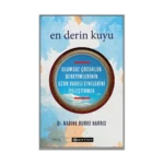 En Derin Kuyu: Olumsuz Çocukluk Deneyimlerinin Uzun Vadeli Etkilerini İyileştirmek