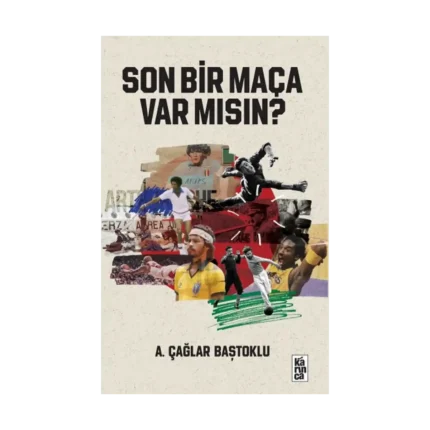 Son Bir Maça Var mısın ?
