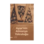 Ayşe'nin Almanya Yolculuğu