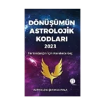 Dönüşümün Astrolojik Kodları 2023