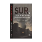 Sur’a Kim Üfledi