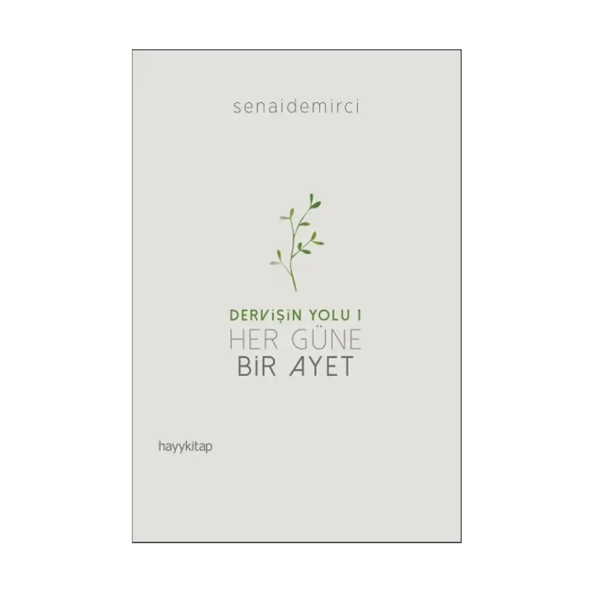 af5b6-dervisin-yolu-1-her-gune-bir-ayet-1-1.webp Dervişin Yolu 1 :Her Güne Bir Ayet - Görsel 1