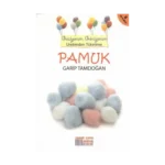 Geziyorum, Görüyorum Üretimden Tüketime - Pamuk