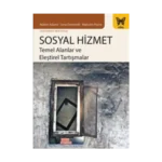 Sosyal Hizmet Temel Alanlar ve Eleştirel Tartışmalar