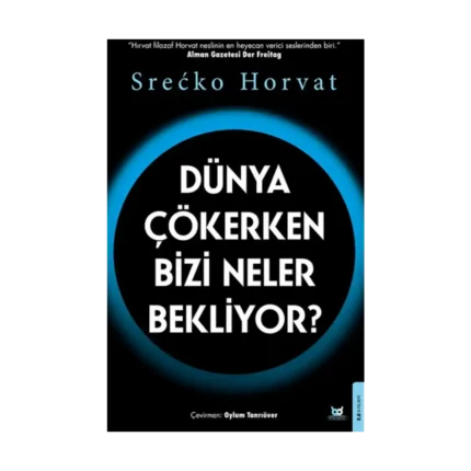 Dünya Çökerken Bizi Neler Bekliyor?