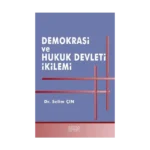 Demokrasi ve Hukuk Devleti İkilemi