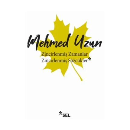 Zincirlenmiş Zamanlar - Zincirlenmiş Sözcükler