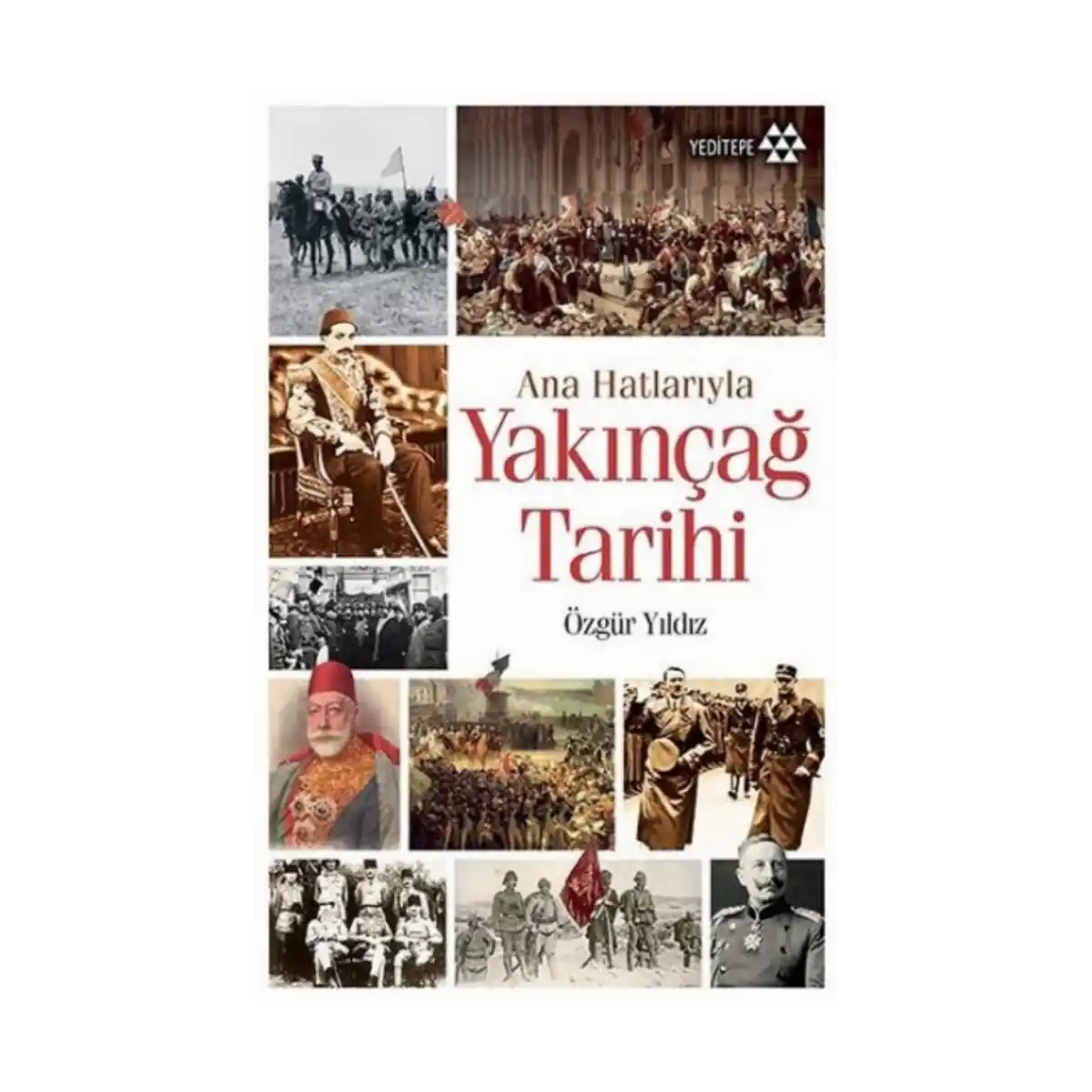 aff58-ana-hatlariyla-yakincag-tarihi-1-1.webp Ana Hatlarıyla Yakınçağ Tarihi - Görsel 1