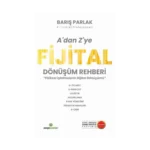 A’dan Z’ye Fijital Dönüşüm Rehberi