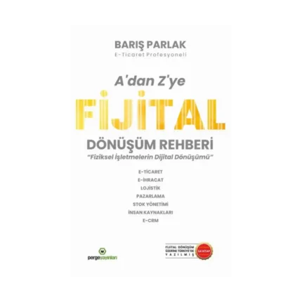 A’dan Z’ye Fijital Dönüşüm Rehberi