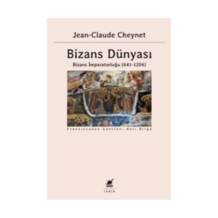 Bizans Dünyası 2 Bizans İmparatorluğu (641-1204)