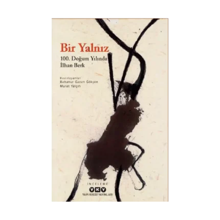 Bir Yalnız -100. Doğum Yılında İlhan Berk