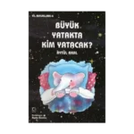 Büyük Yatakta Kim Yatacak