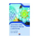 Sağlık Hizmetlerinde Toplam Kalite Yönetimi ve Akreditasyon