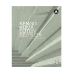 Kengo Kuma Bütün Eserleri
