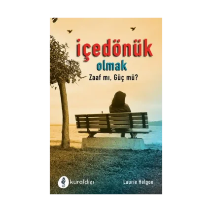 İçe Dönük Olmak